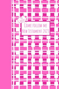 come follow me new testament 2023 study guide pink plaid